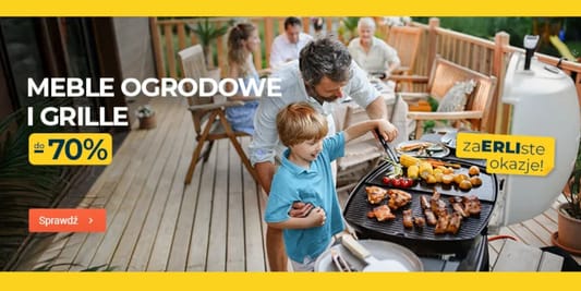 ERLI.pl: Do -70% na meble ogrodowe i grille 02.06.2025