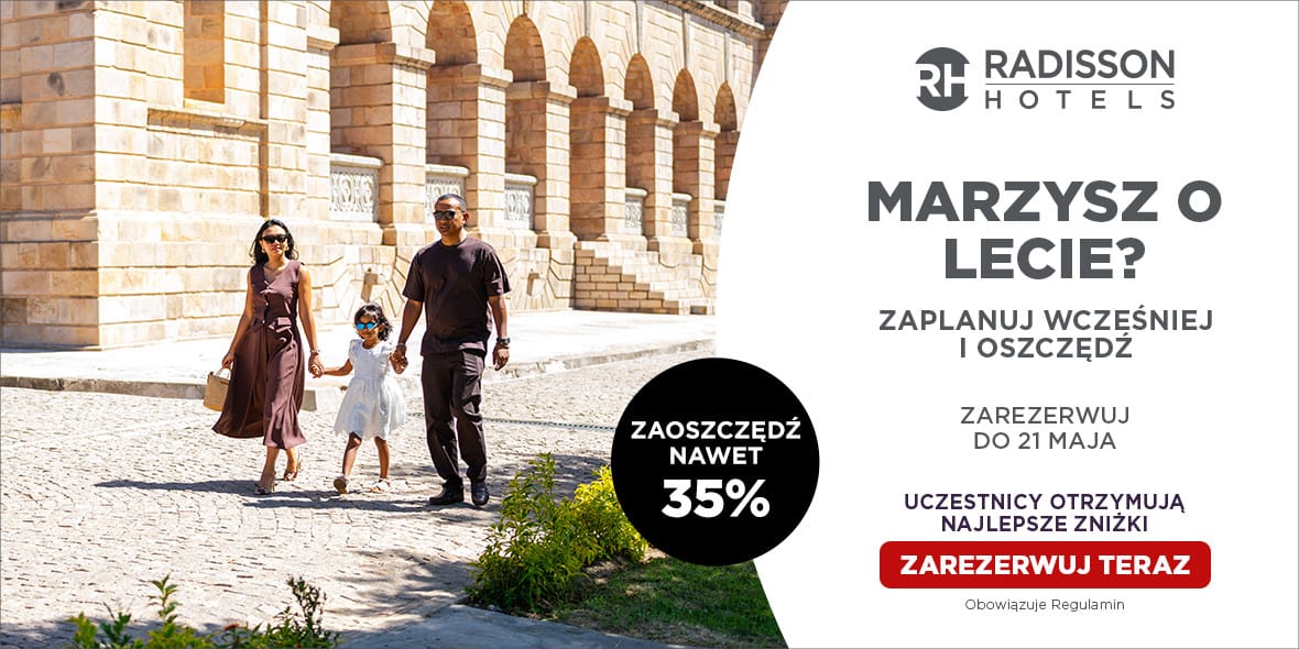 Radisson Hotels: KOD rabatowy Do -35% na rezerwację