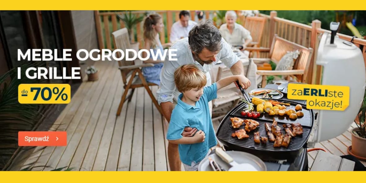 ERLI.pl: Do -70% na meble ogrodowe i grille 12.05.2025