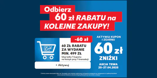 Kaufland: -60 zł na Twoje zakupy 25.04.2025