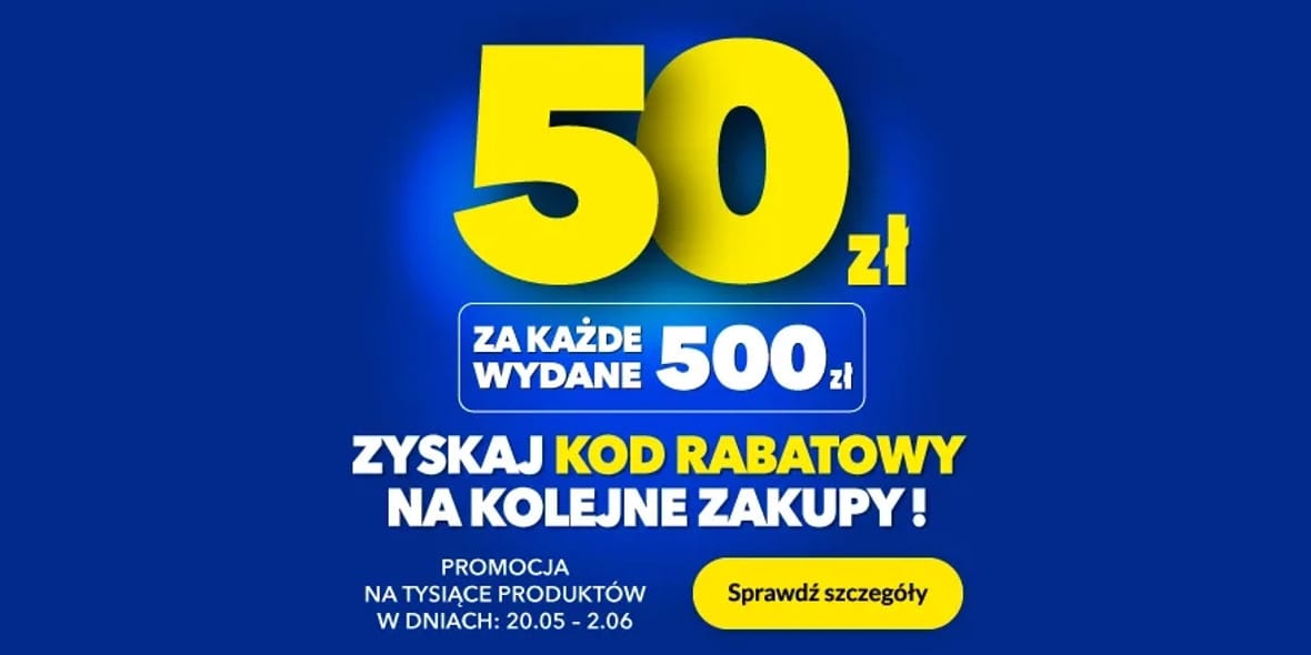 RTV EURO AGD: 50 zł za każde wydane 500 zł 20.05.2025