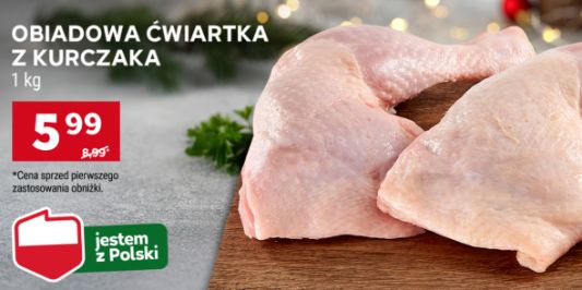 Stokrotka Supermarket: 5,99 zł/kg za ćwiartkę kurczaka 19.12.2024