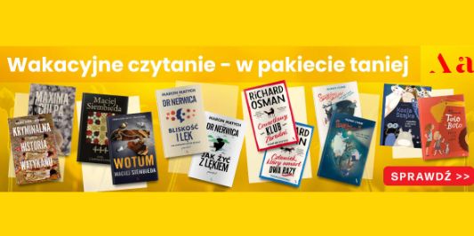 TaniaKsiazka.pl:  Wakacyjne czytanie na Taniaksiazka.pl 17.07.2024