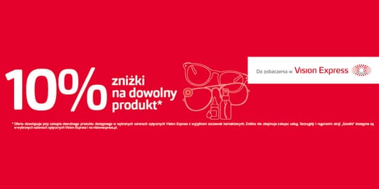 Vision Express: -10% na zakupy w salonie Vision Express 13.06.2019