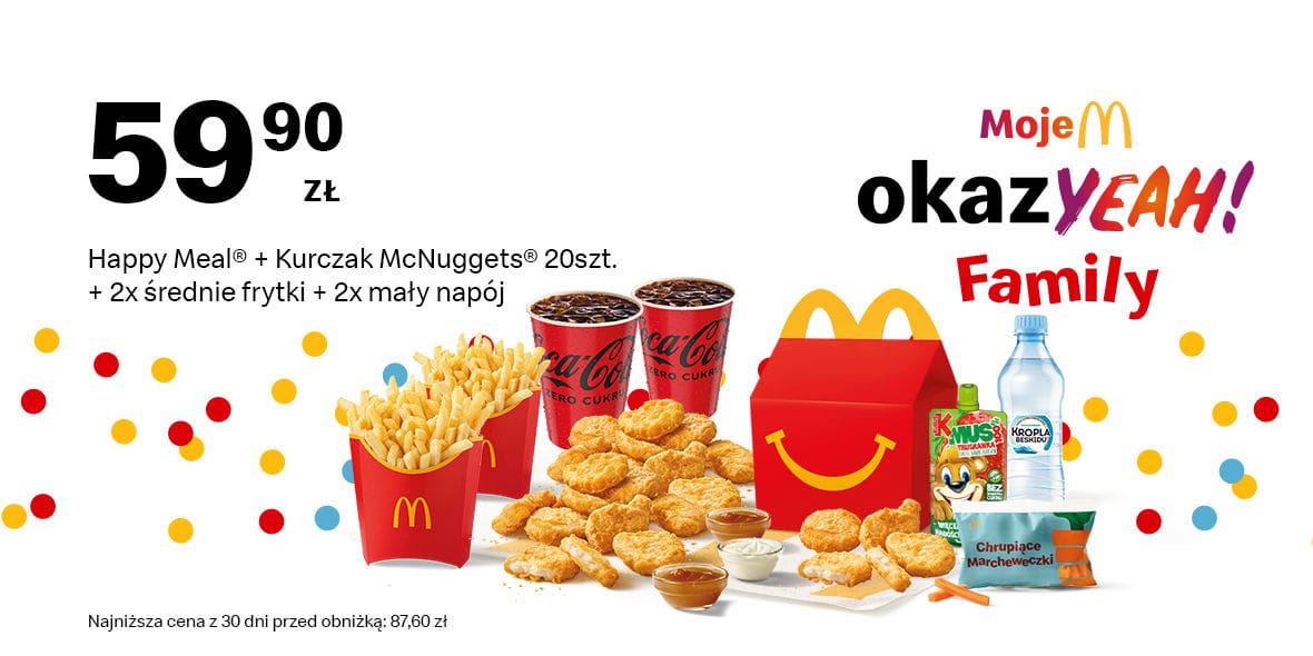 McDonald's: 59,90 zł Happy Meal®+McNuggets®20 szt.+frytki+napój 17.03.2025