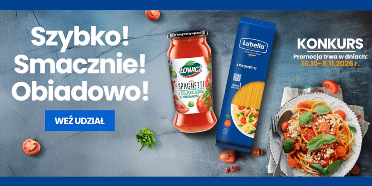 Kaufland: Konkurs Lubella i Łowicz – Szybko, smacznie, obiadowo
