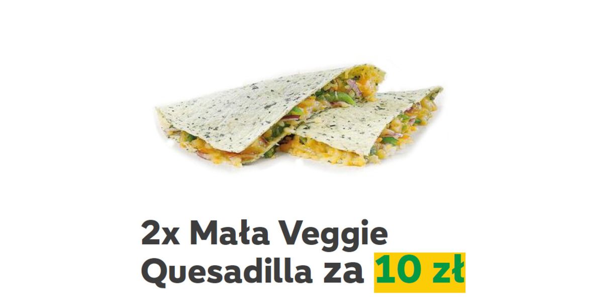 Subway: 10 zł 2x mała Veggie Quesadilla