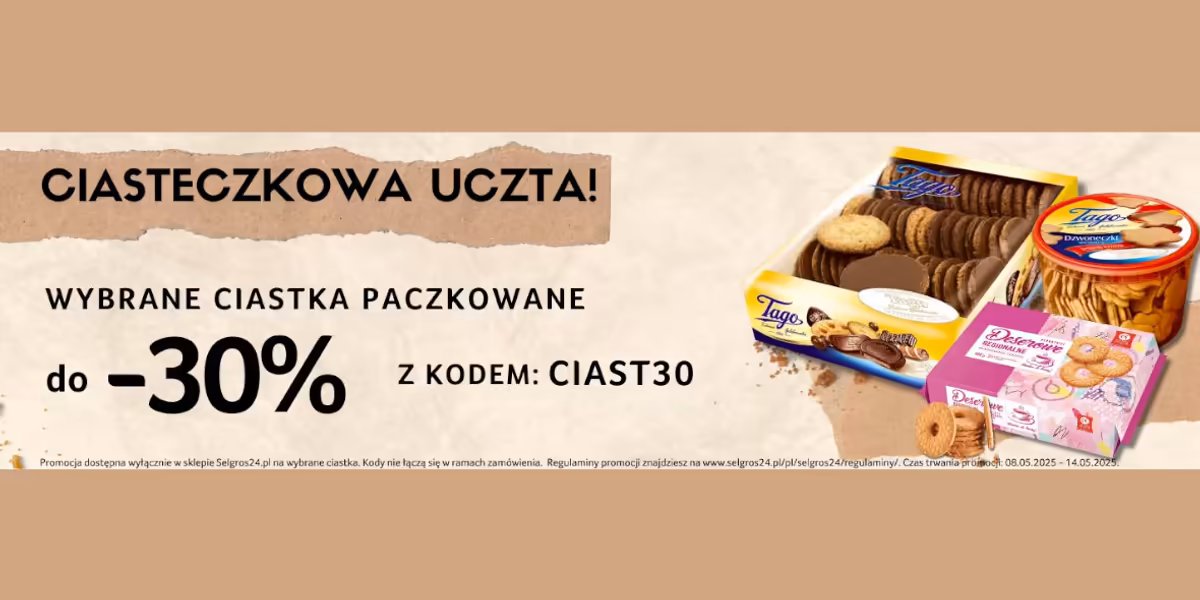 Selgros 24: KOD rabatowy Do -30% na wybrane ciastka