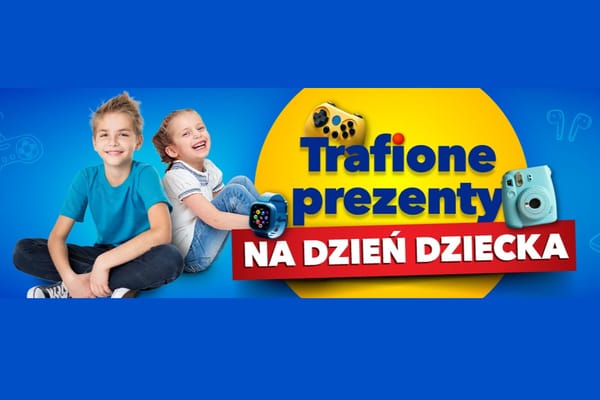 :  Prezenty na Dzień Dziecka w supercenach!