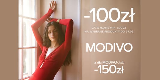 Modivo: KOD rabatowy do -150 zł za wydane min. 500 zł 08.05.2025