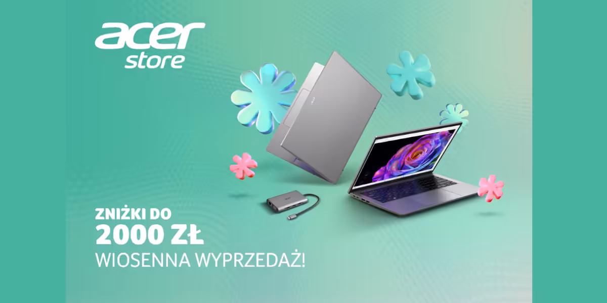 Acer: Do -2000 zł na wiosennej wyprzedaży