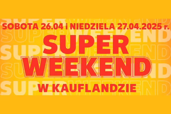:  Super Weekend w Kauflandzie