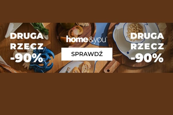: -90% na drugą rzecz w home&you