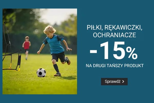 : -15% na piłki, rękawiczki, ochraniacze