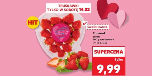 Kaufland: 9,99 zł za truskawki serce 14.02.2026