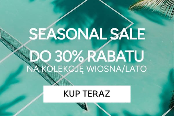 : Do -30% na sezonowej wyprzedaży
