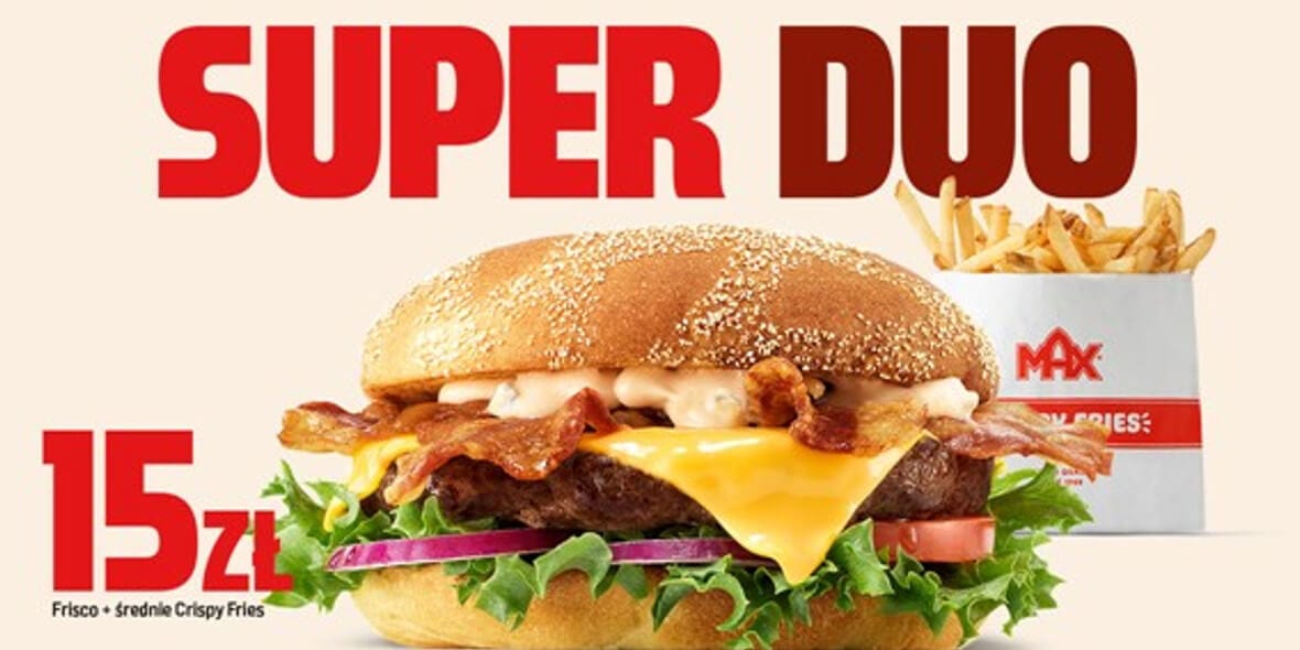 MAX Premium Burgers: 15 zł za Super Duo 02.05.2025