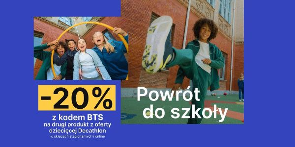 Decathlon: KOD rabatowy -20% na drugi produkt z oferty dziecięcej 20.08.2024