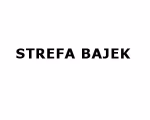 STREFA BAJEK