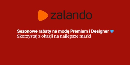 Zalando: RABATY na modę Premium i Designer 03.06.2025