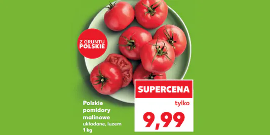 Kaufland: 9,99 zł/kg za polskie pomidory malinowe 08.05.2025