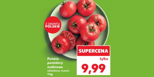 Kaufland: 9,99 zł/kg za polskie pomidory malinowe 08.05.2025