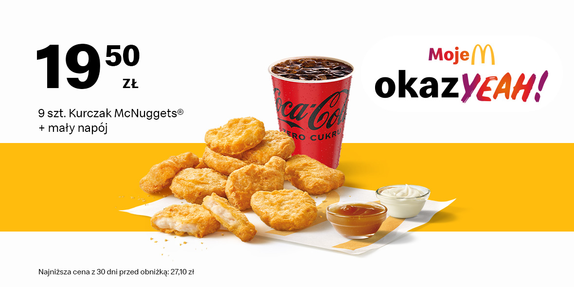 McDonald's: 19,50 zł McNuggets® 9 szt. + mały napój 09.06.2025