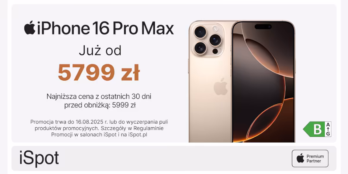 iSpot: 5799 zł za iPhone 16 Pro Max