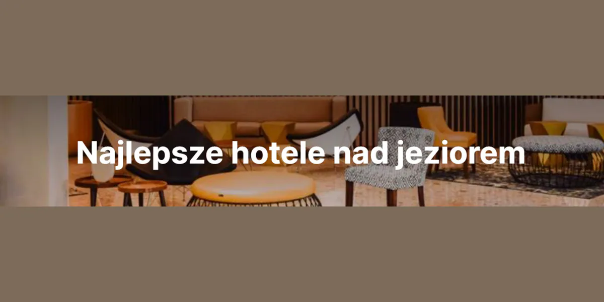 Triverna: Najlepsze hotele nad jeziorem