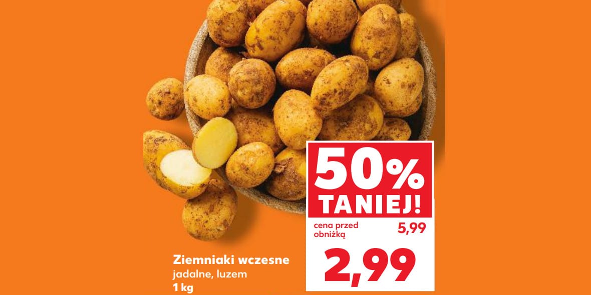 Kaufland: -50% na ziemniaki wczesne 15.05.2025