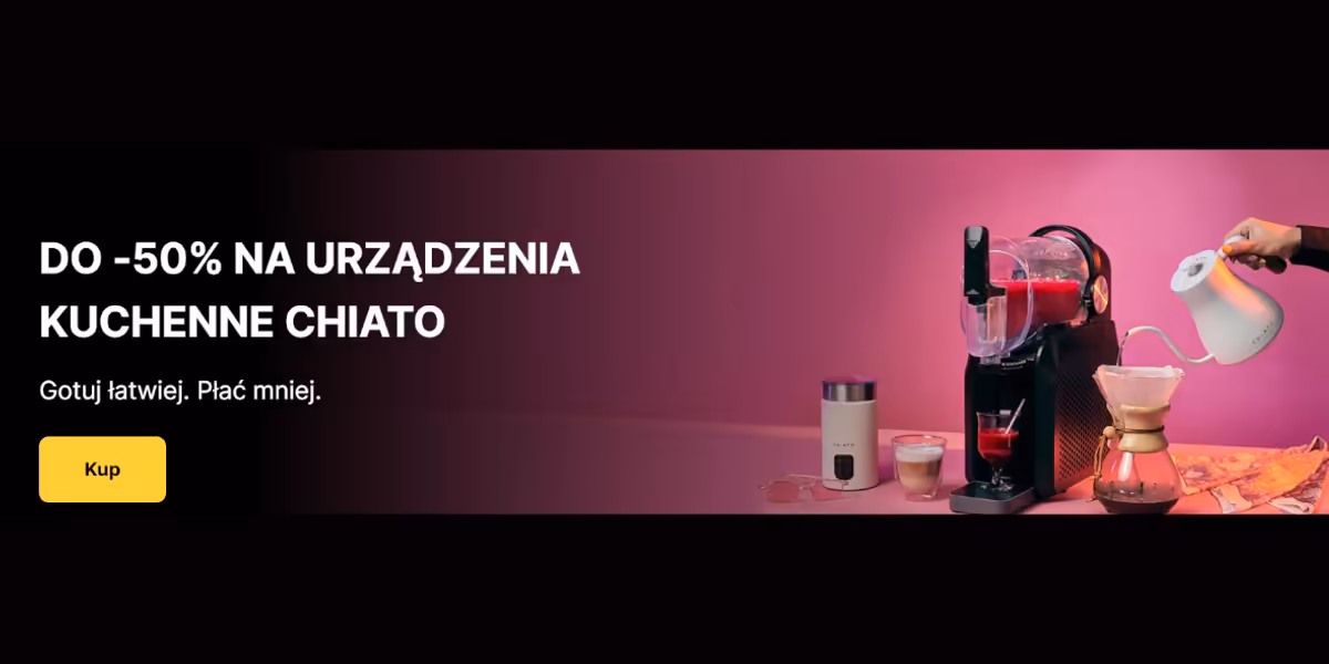 Przyjacielekawy.pl: Do -50% na urządzenia kuchenne CHiATO