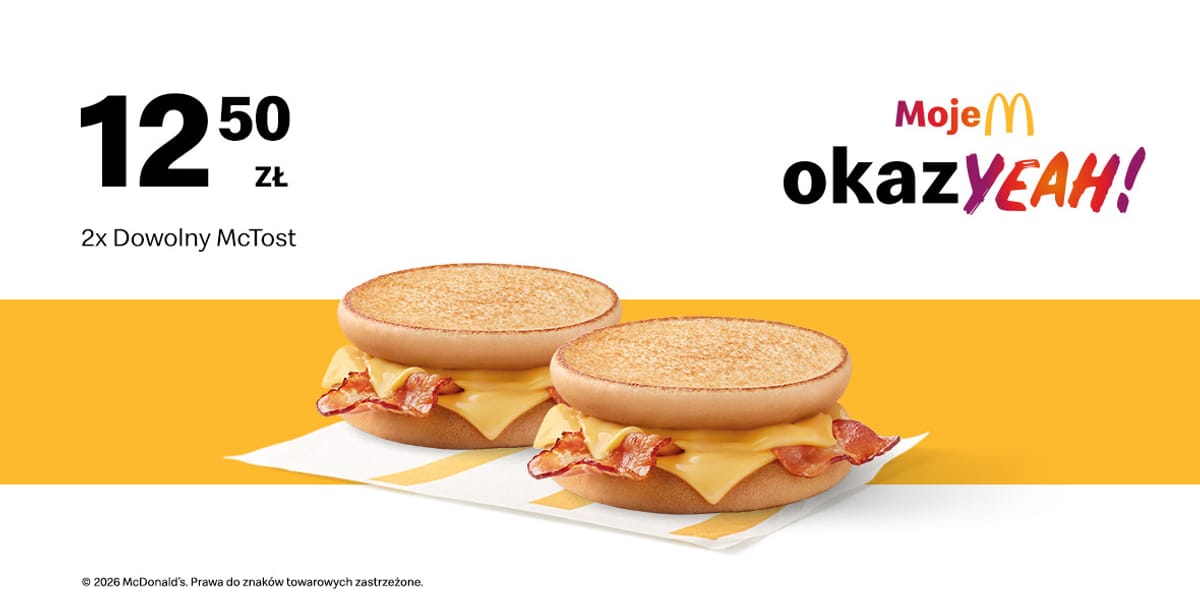 McDonald's: 12,50 zł 2x dowolny McTost