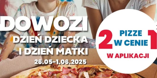 Domino's Pizza:  2 pizze w cenie 1 28.05.2025