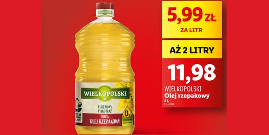 Lidl: 11,98 zł za olej rzepakowy Wielkopolski, 2 L 26.05.2025