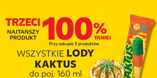 Kaufland: -100% na wszystkie lody Kaktus 16.07.2026