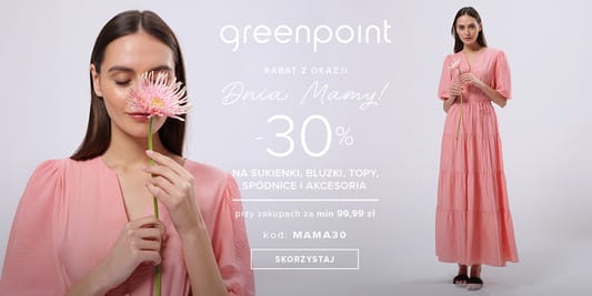 Greenpoint: KOD rabatowy -30% z okazji Dnia Mamy 20.05.2025