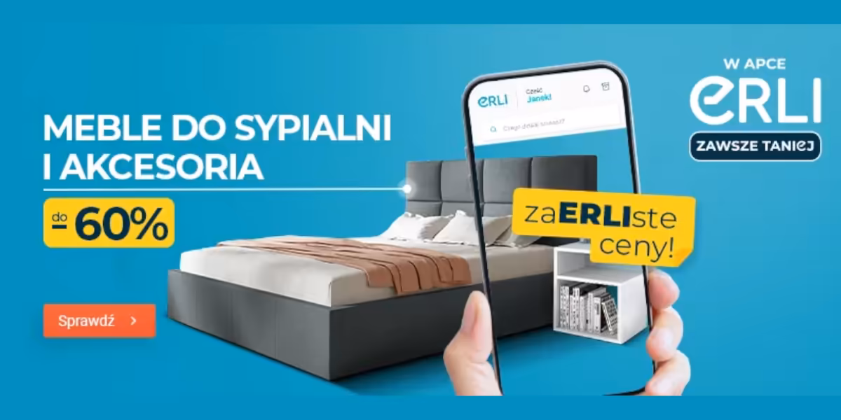 ERLI.pl: Do -60% na meble do sypialni i akcesoria