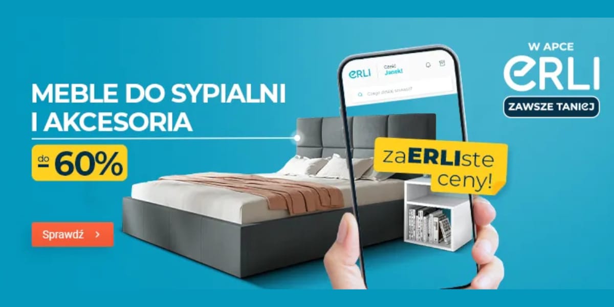 ERLI.pl: Do -60% na meble do sypialni i akcesoria