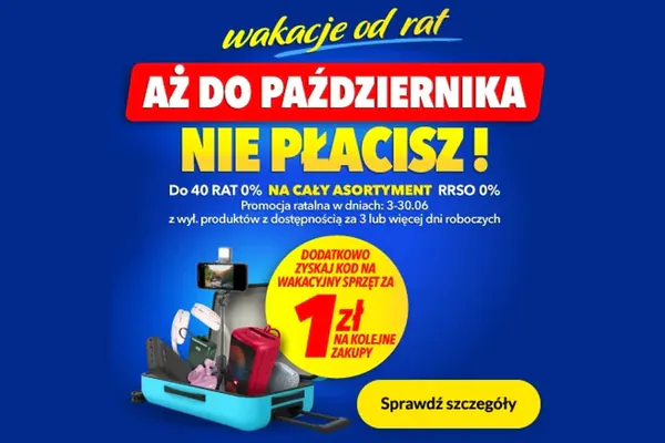 : 1 zł za wybrane produkty i wakacje od rat
