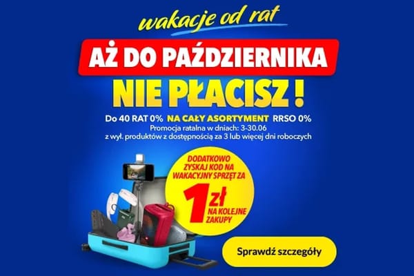 : 1 zł za wybrane produkty i wakacje od rat
