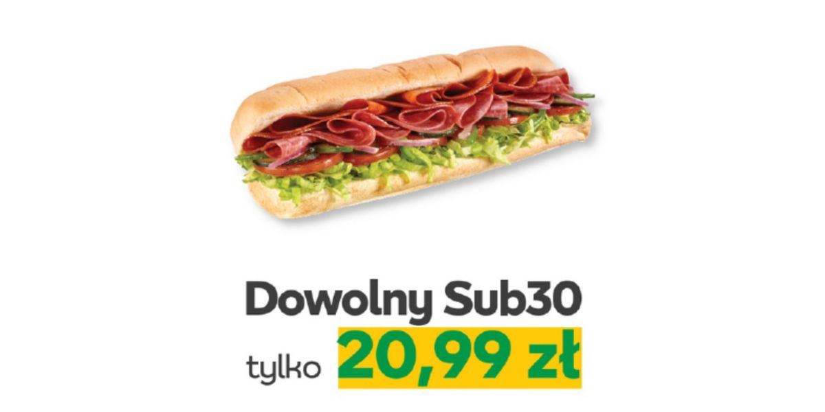 Subway: 20,99 zł za dowolony Sub30