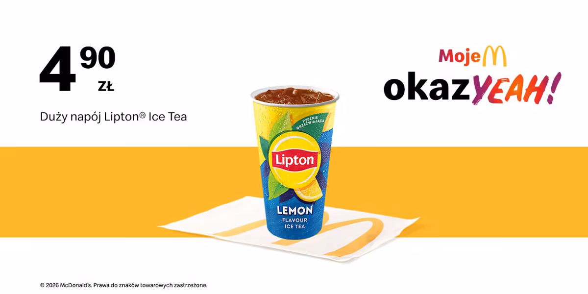 McDonald's: 4,90 zł Duży napój Lipton® Ice Tea