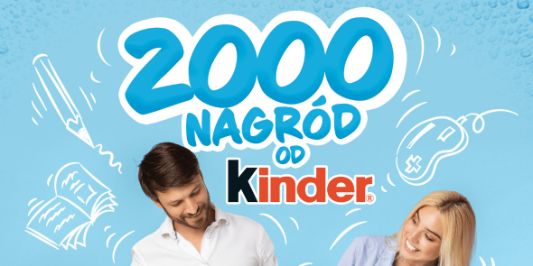 Loterie i Konkursy: Loteria "2000 nagród do wygrania od Kinder" 18.02.2025