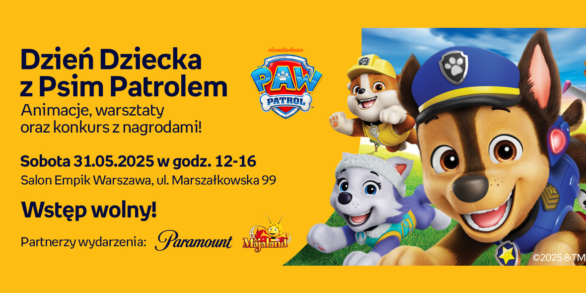 Empik:  Dzień Dziecka z Psim Patrolem 31.05.2025
