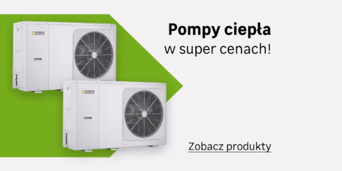 Leroy Merlin: SUPERCENY na pompy ciepła