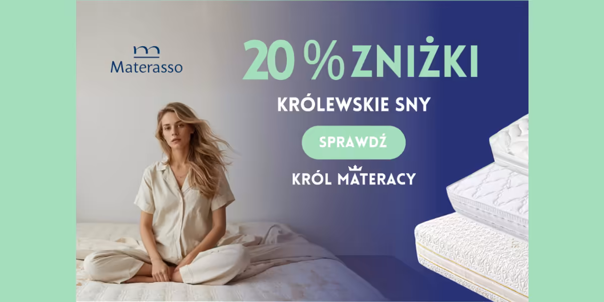 Król Materacy: -20% na wybrane materace Materasso