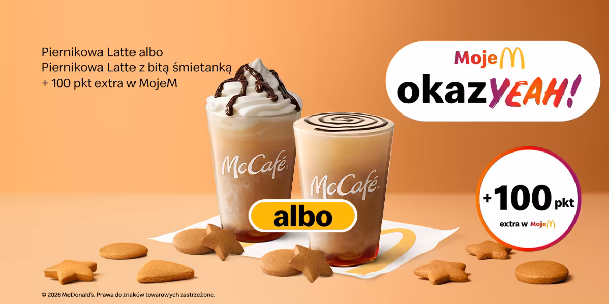 McDonald's: Piernikowa Latte +100 pkt extra z MojeM