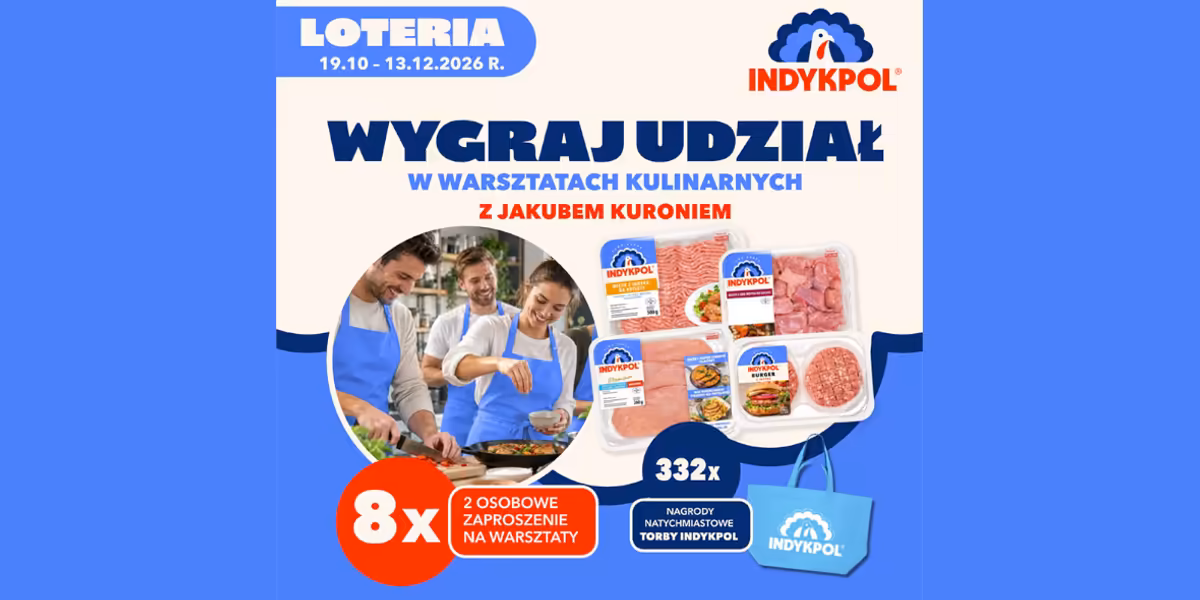 Loterie i Konkursy: Loteria Gotuj po mistrzowsku z Indykpol
