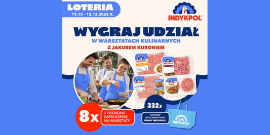 Loterie i Konkursy: Loteria Gotuj po mistrzowsku z Indykpol 21.10.2026