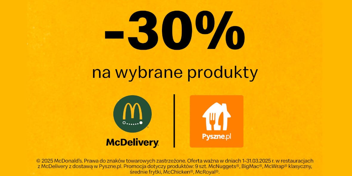 Pyszne.pl: -30% na wybrane produkty z McDonald's 03.03.2025